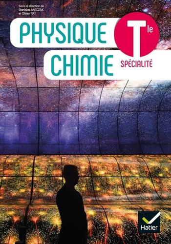 Physique Chimie Tle, livre de l’élève - Enseignement de spécialité Physique Chimie