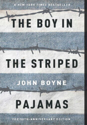The Boy in the Striped Pajamas, by John Boyne