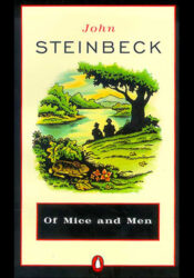 Of Mice and Men, by John Steinbeck