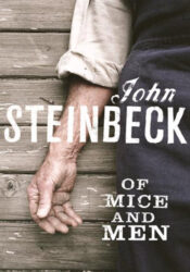 Of Mice and Men, by John Steinbeck