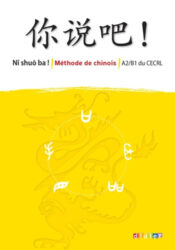 Ni shuo ba ! - Méthode de chinois