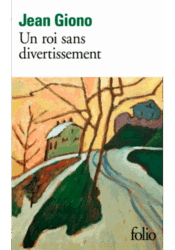 Un Roi sans divertissement - Jean Giono