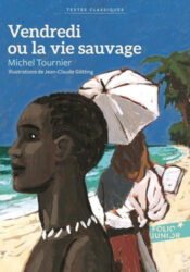 Vendredi ou la vie sauvage - Michel Tournier