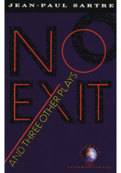 No Exit and Three Other Plays, by Jean-Paul Sartre