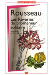 Les rêveries du promeneur solitaire - Jean-Jacques Rousseau