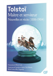 Maître et serviteur, Nouvelles et récits (1886-1904) - Léon Tolstoï