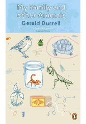 My Family and Other Animals, by Gerald Durrell