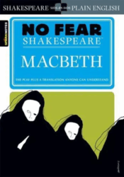 Macbeth - No Fear Shakespeare, by William Shakespeare