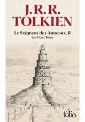 Le Seigneur des Anneaux - Tome 2 - Les Deux Tours - John Ronald Reuel Tolkien