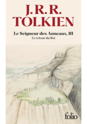 Le Seigneur des Anneaux - Tome 3 - Le retour du Roi - John Ronald Reuel Tolkien