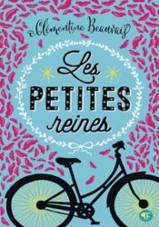 Les petites reines - Clémentine Beauvais