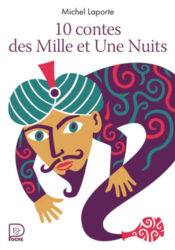 10 contes des Mille et Une Nuits - Michel Laporte