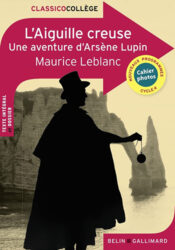L'Aiguille creuse: Une aventure d'Arsène Lupin, by Maurice Leblanc
