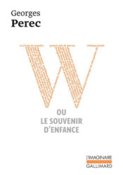 W ou Le souvenir d'enfance - Georges Perec