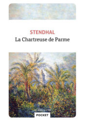 La Chartreuse de Parme - Stendhal